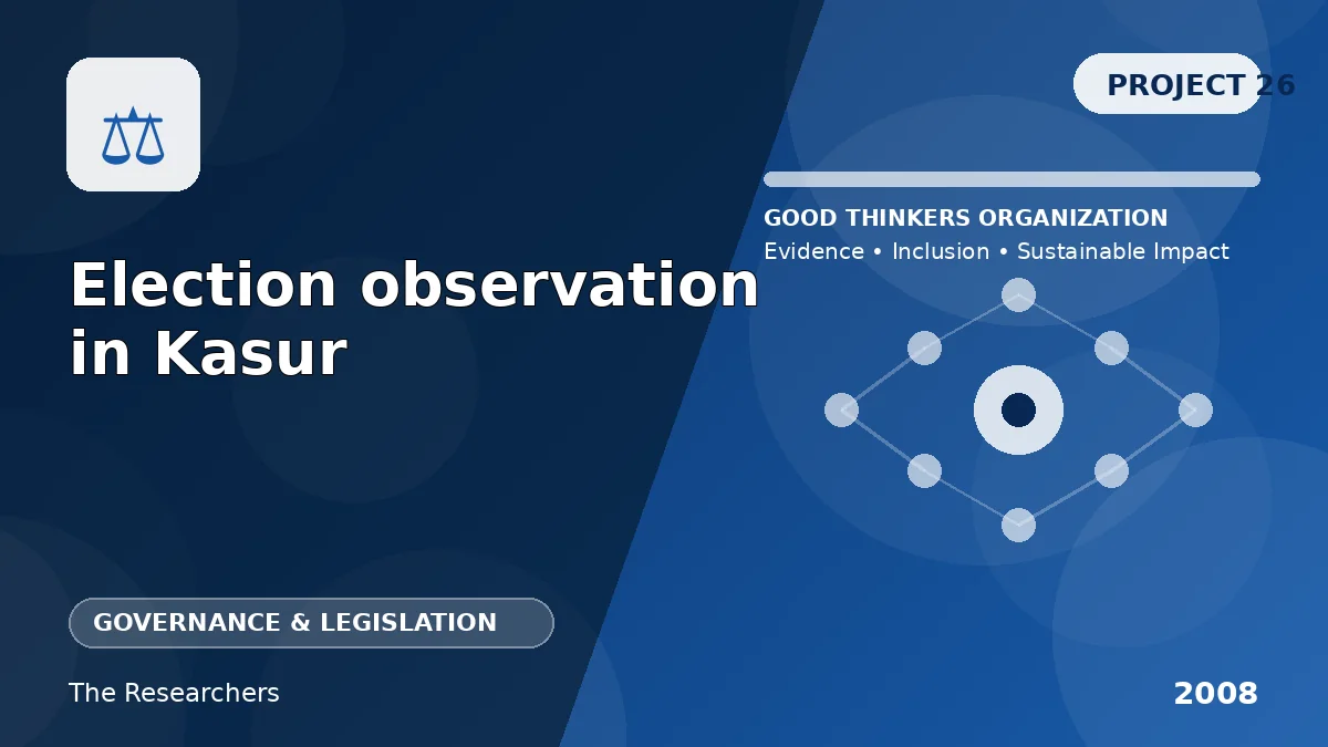 Election Observation in Kasur — National Assembly Constituencies